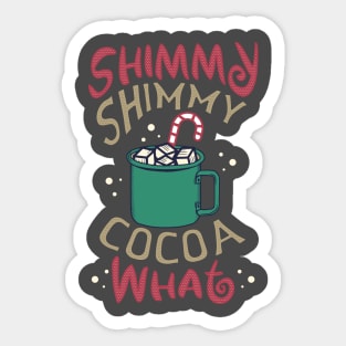 Shimmy Shimmy Cocoa What Sticker